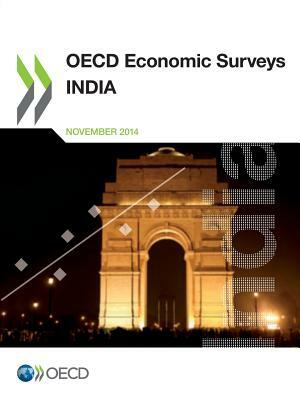 OECD Economic Surveys: India 2014 by OECD