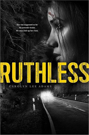 Ruthless by Carolyn Lee Adams