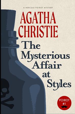 The Mysterious Affair at Styles by Agatha Christie