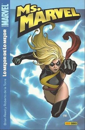 Ms. Marvel: Lo mejor de lo mejor by Brian Reed, Roberto De La Torre