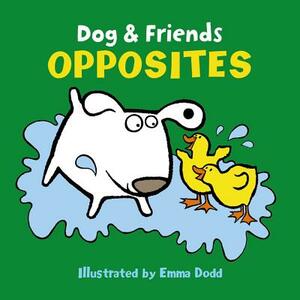 Dog & Friends: Opposites by Emma Dodd