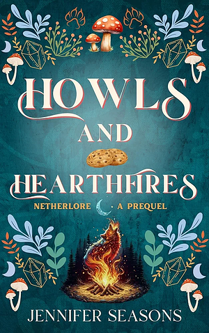 Howls and Hearthfires by Jennifer Seasons