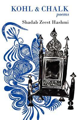 Kohl and Chalk by Shadab Zeest Hashmi