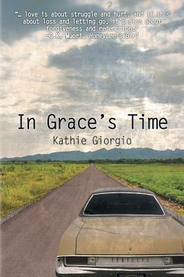 In Grace's Time by Kathie Giorgio
