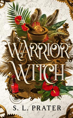 Warrior Witch by S.L. Prater