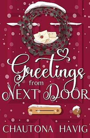 Greetings from Next Door by Chautona Havig