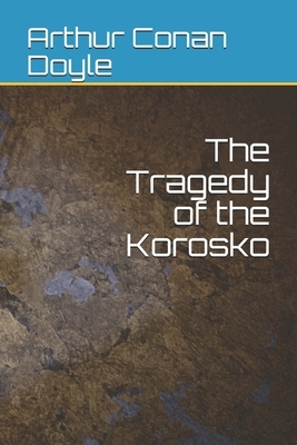 The Tragedy of the Korosko by Arthur Conan Doyle