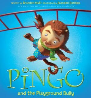 Pingo and the Playground Bully by Brandon Mull