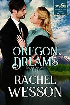 Oregon Dreams by Rachel Wesson