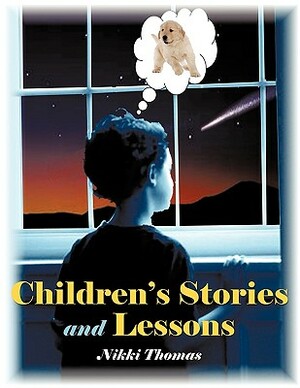 Children's Stories and Lessons by Nikki Thomas