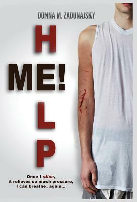 Help Me! by Donna M. Zadunajsky