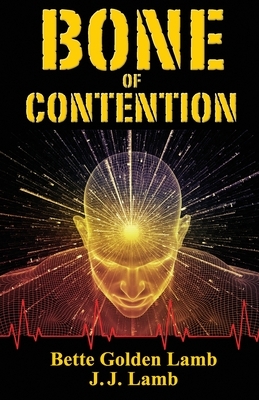 Bone of Contention by Bette Golden Lamb, J. J. Lamb