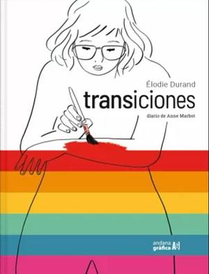 Transiciones: El diario de Anne Marbot by Élodie Durand