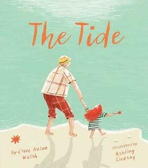 The Tide by Ashling Lindsay, Clare Helen Welsh