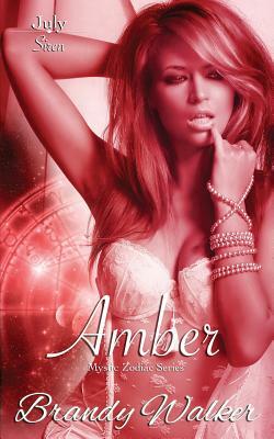 Amber: July by Brandy Walker