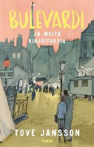 Bulevardi - ja muita kirjoituksia by Sirke Happonen, Tove Jansson