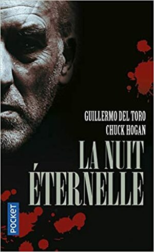 La Nuit éternelle by Guillermo del Toro, Chuck Hogan