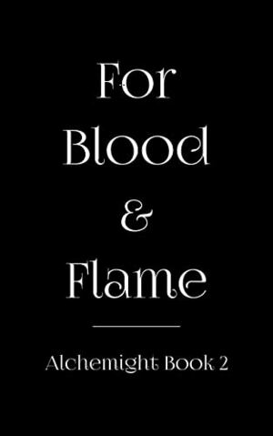 For Blood and Flame by Jinapher J. Hoffman