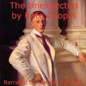 The Unexpected by Kate Chopin