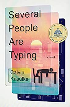 Several People Are Typing by Calvin Kasulke