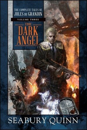 The Dark Angel by Robert E. Weinberg, Darrell Schweitzer, Seabury Quinn, George A. Vanderburgh