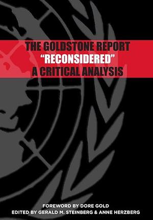 The Goldstone Report "reconsidered": A Critical Analysis by Anne Herzberg, Gerald M. Steinberg