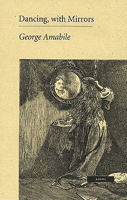 Dancing, with Mirrors by George Amabile