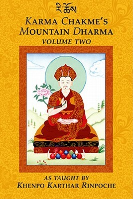 Karma Chakme's Mountain Dharma, Volume 2 by Khenpo Karthar Rinpoche