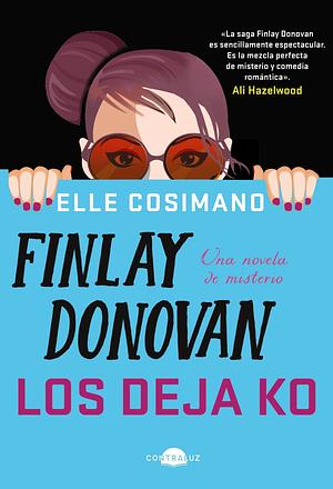 Finlay Donovan los deja KO by Elle Cosimano