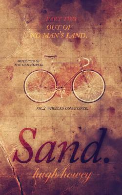 Sand Part 2: Out of No Man's Land by Hugh Howey