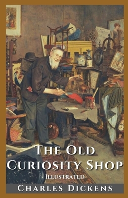 The Old Curiosity Shop Illustrated by Charles Dickens