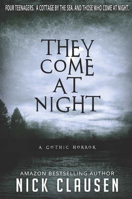 They Come at Night by Nick Clausen