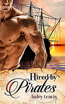 Hired by Pirates by Haley Travis