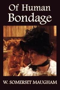 Of Human Bondage by W. Somerset Maugham