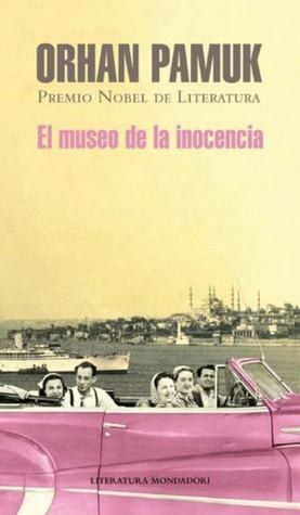 El museo de la inocencia by Orhan Pamuk, Rafael Carpintero