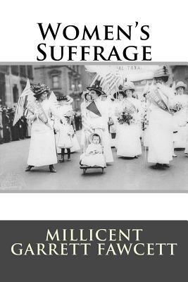 Women's Suffrage by Millicent Garrett Fawcett