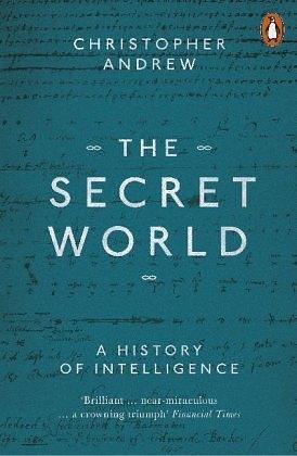 The Secret World: A History of Intelligence by Christopher Andrew