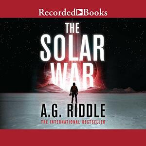 The Solar War by A.G. Riddle
