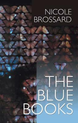 The Blue Books by Nicole Brossard