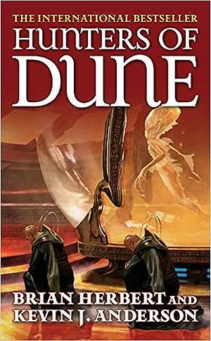 Hunters of Dune by Brian Herbert, Kevin J. Anderson