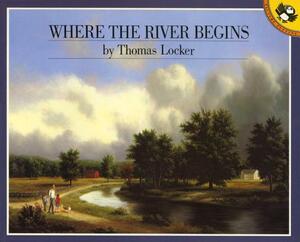 Where the River Begins by Thomas Locker