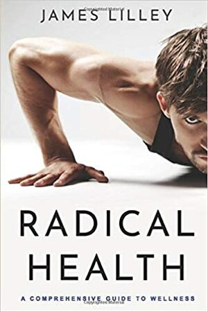 Radical Health by James Lilley