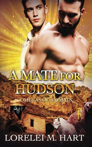 A Mate for Hudson by Lorelei M. Hart