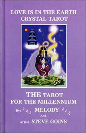 Crystal Tarot: The Tarot for the Millennium by Melody, Steve Goins