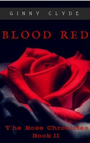 Blood Red Rose by Ginny Clyde