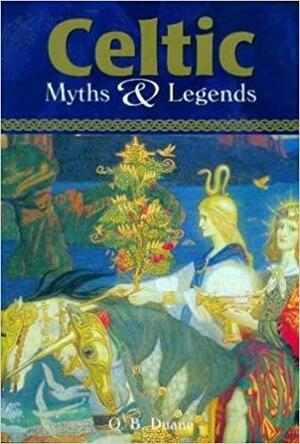 Celtic Myths And Legends by Orla Duane