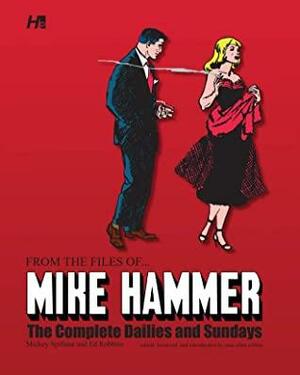 From the Files of...Mike Hammer, The Complete Dailies and Sundays by Ed Robbins, Mickey Spillane