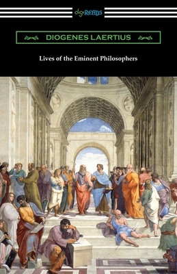 Lives of the Eminent Philosophers by Diogenes Laertius