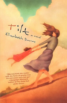 Tilt by Elizabeth Burns