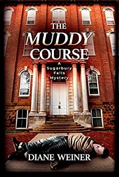 The Muddy Course by Diane Weiner